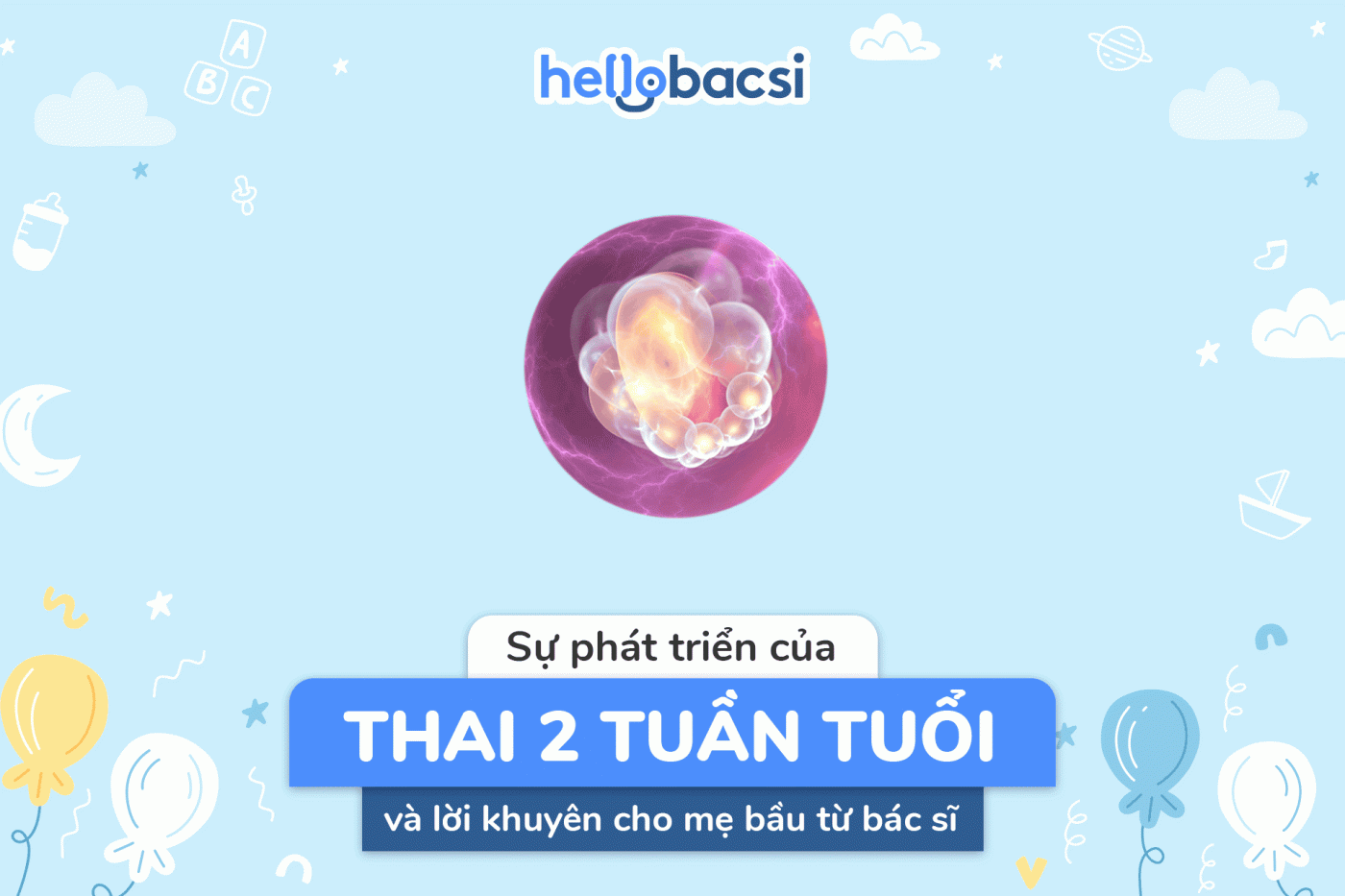Tuần 2 của thai kỳ có những sự phát triển và thay đổi đặc biệt nào?