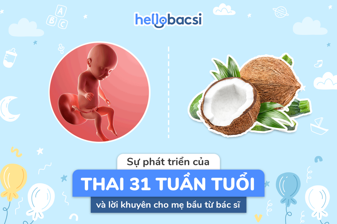Thai 31 tuần phát triển như thế nào, mẹ bầu gặp vấn đề sức khỏe gì?