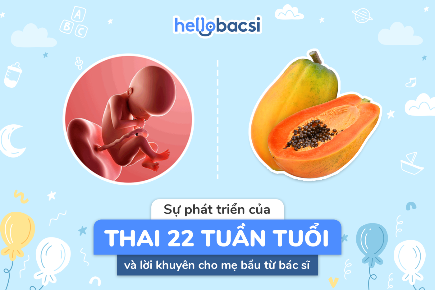 Sự phát triển của thai nhi 22 tuần tuổi như thế nào?