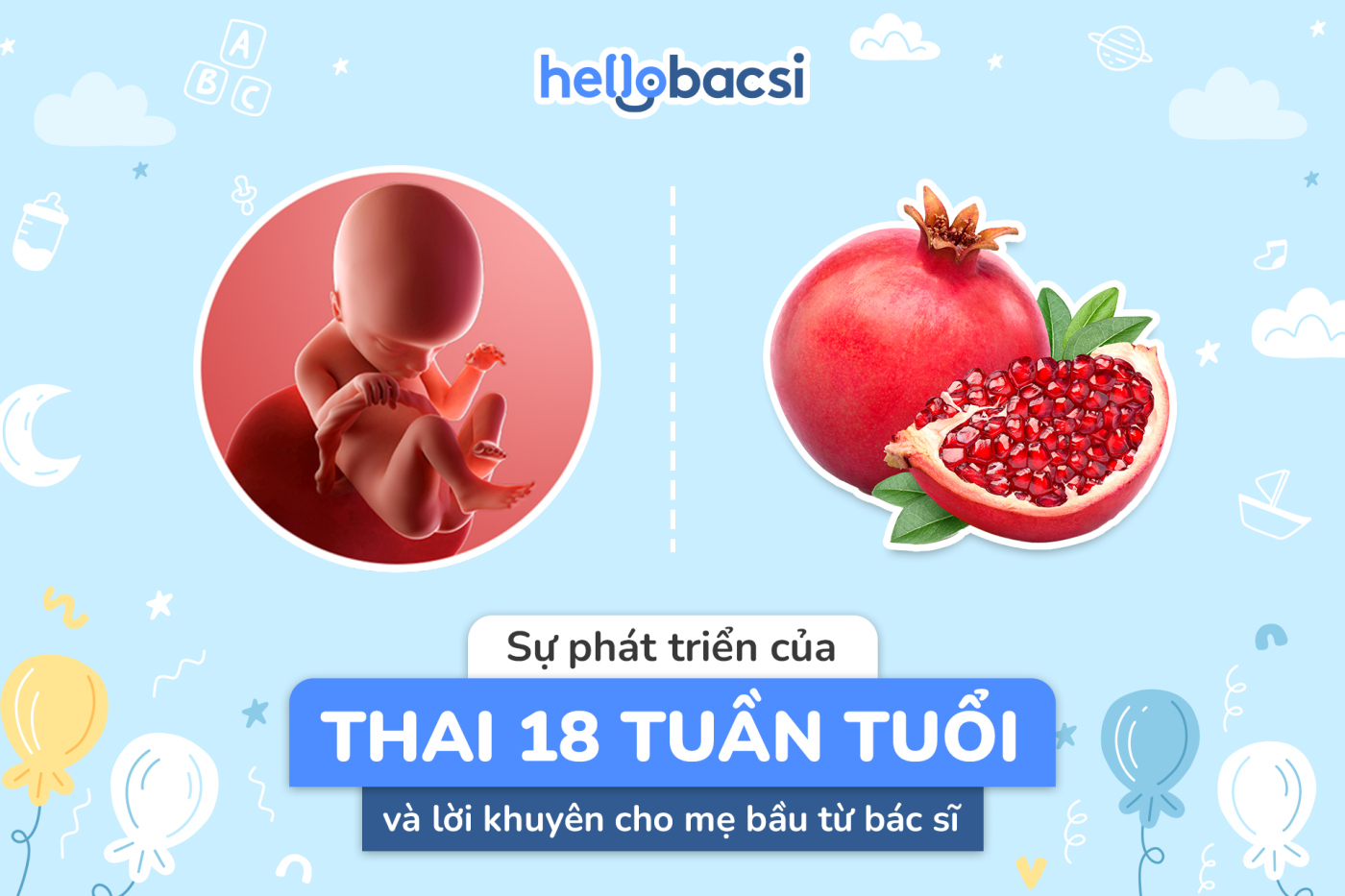 Sự phát triển của thai nhi 18 tuần tuổi và những thay đổi ở cơ thể mẹ bầu