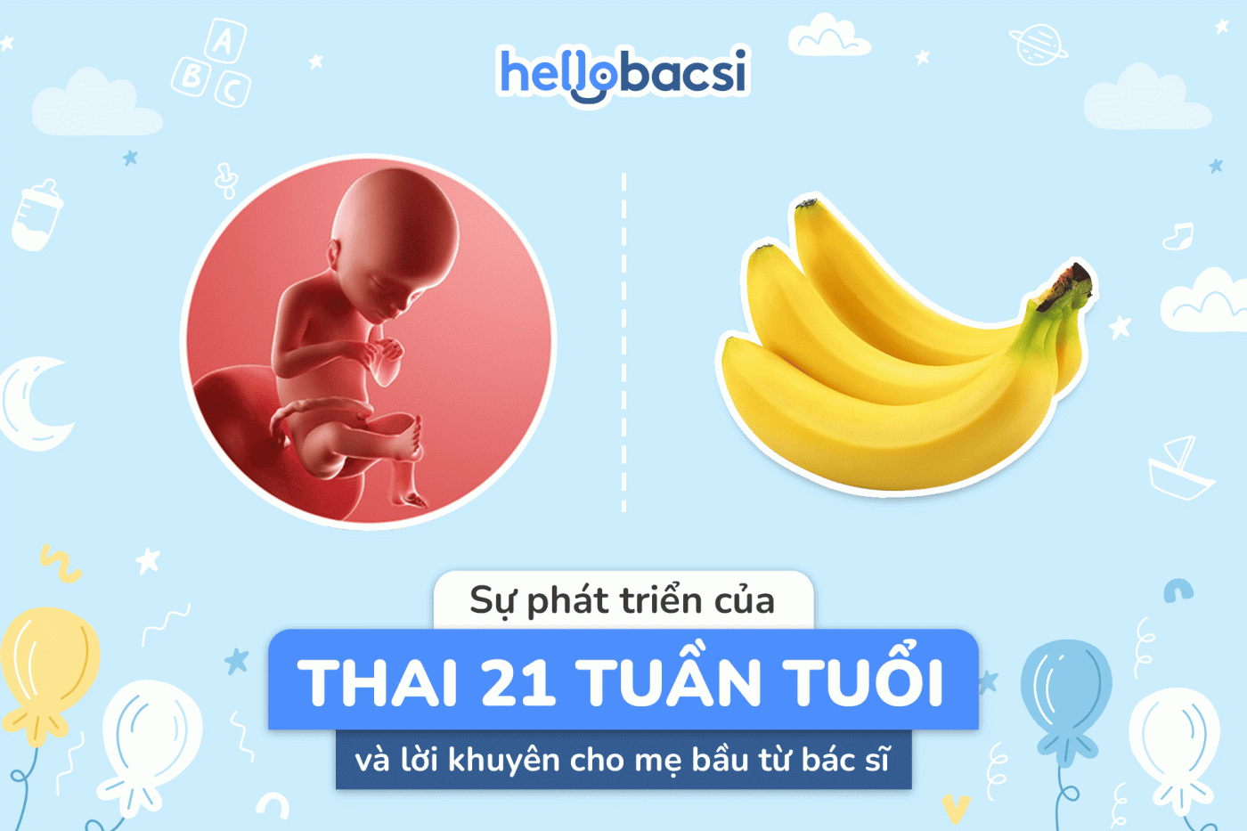 Thai 21 tuần phát triển thế nào? Cơ thể mẹ bầu thay đổi ra sao?