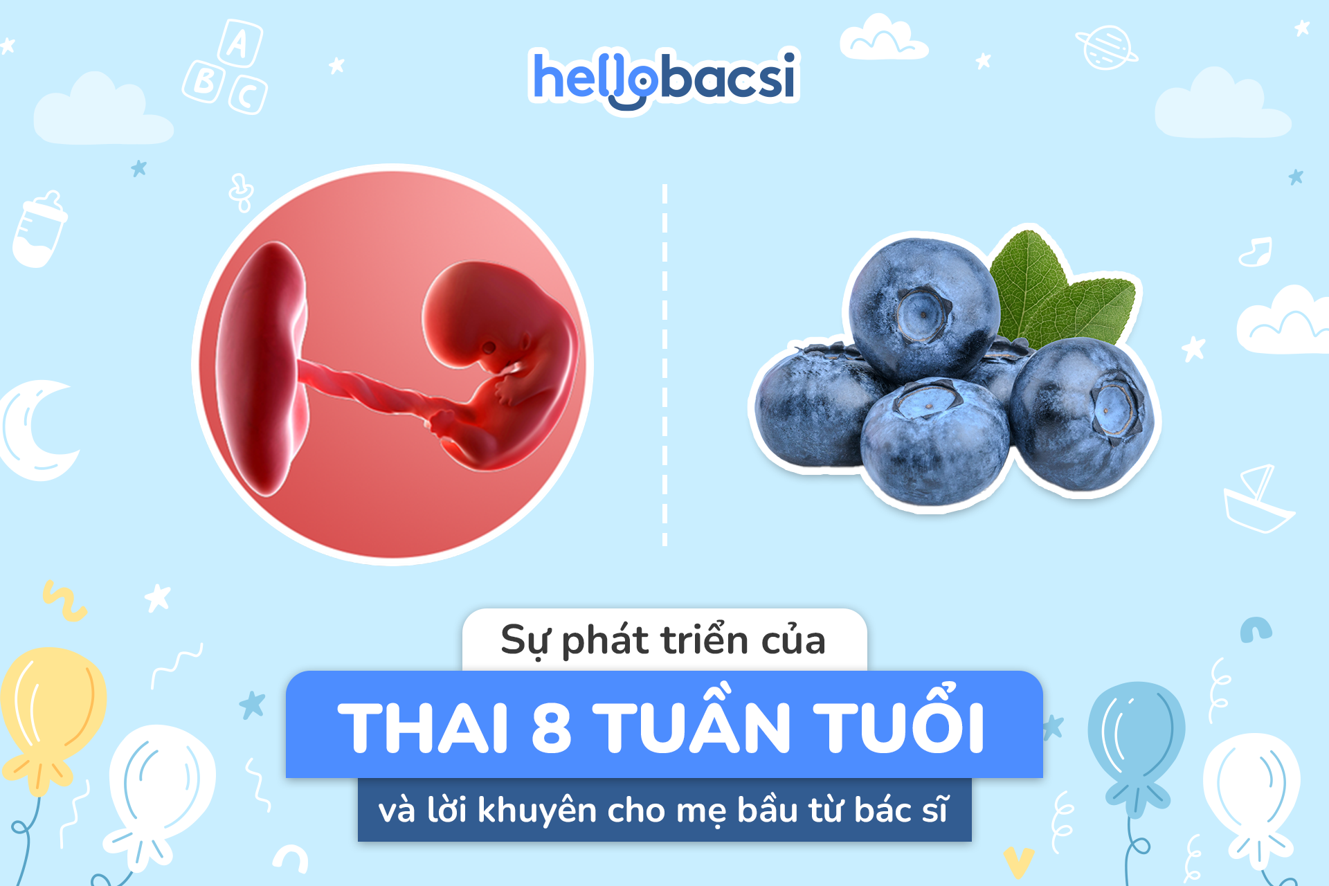 Thai 8 tuần: Bé phát triển như thế nào? Mẹ bầu cần chú ý gì khi siêu âm?