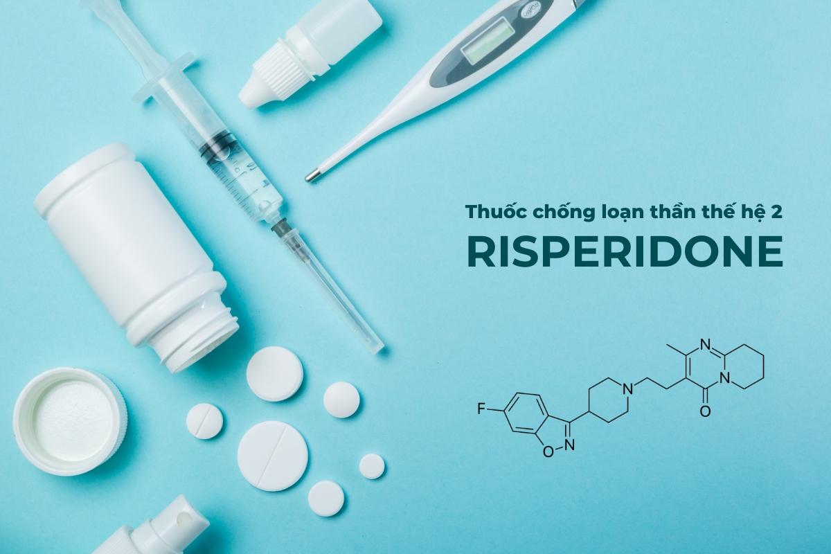 Risperidone: Chỉ định, cách dùng, liều dùng, cảnh báo