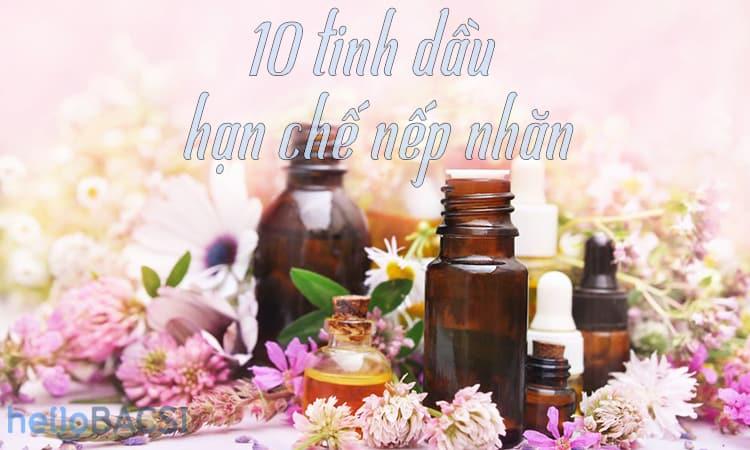 10 tinh dầu hạn chế nếp nhăn không phải ai cũng biết