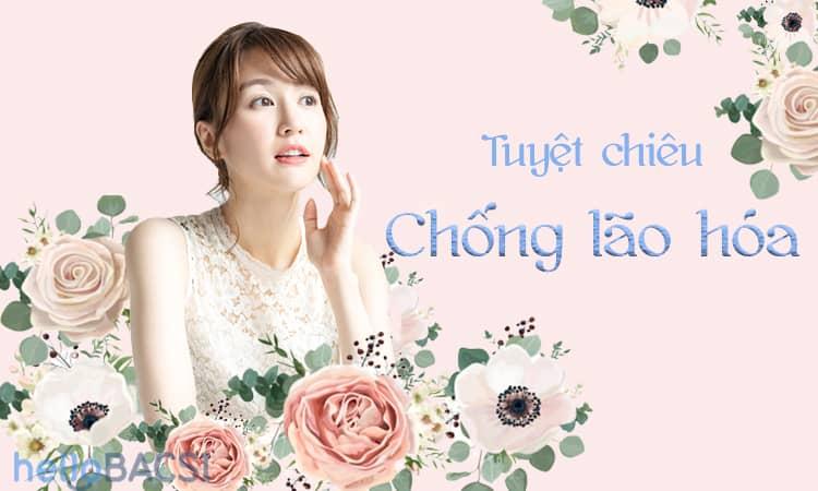 16 tuyệt chiêu chống lão hóa da mỗi ngày
