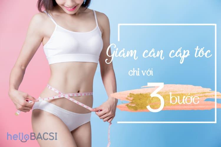 Cách giảm cân cấp tốc: 3 bước nhanh nhưng hiệu quả lâu dài