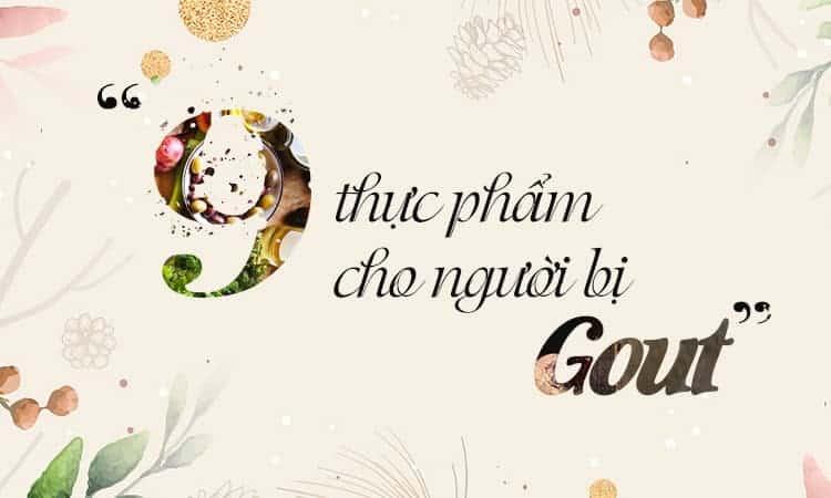 Người bệnh gút nên ăn gì? Thực đơn cho người bệnh gout