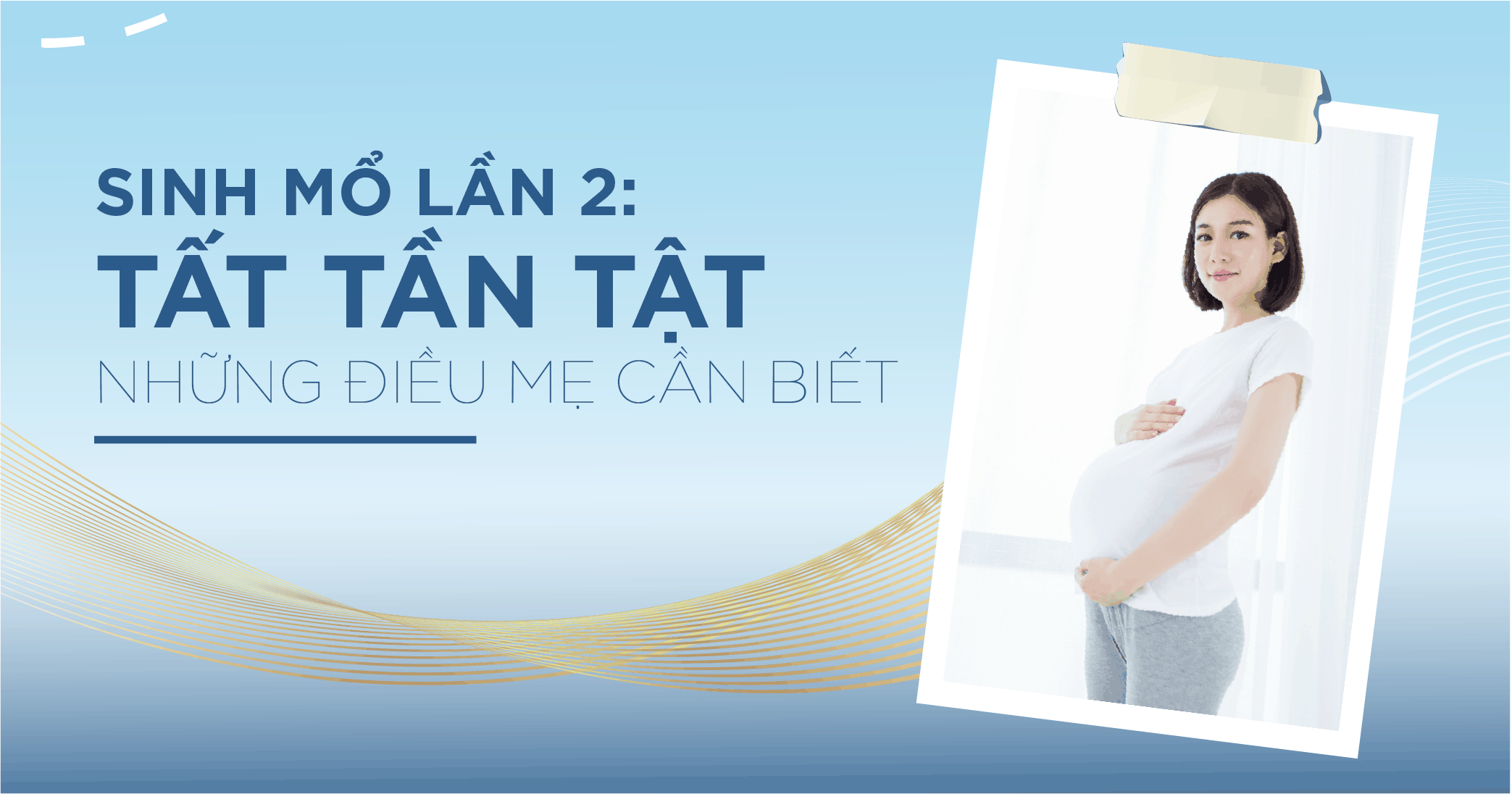 [Infographic] Sinh mổ lần 2: Giải đáp tất tần tật mọi thắc mắc của mẹ!