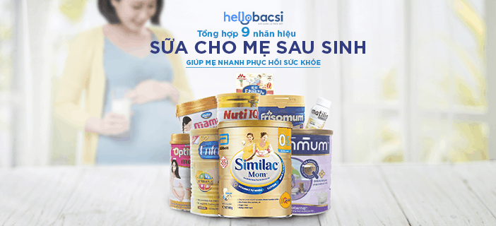 Top 9 loại sữa cho mẹ sau sinh giúp mẹ lợi sữa, nhanh phục hồi