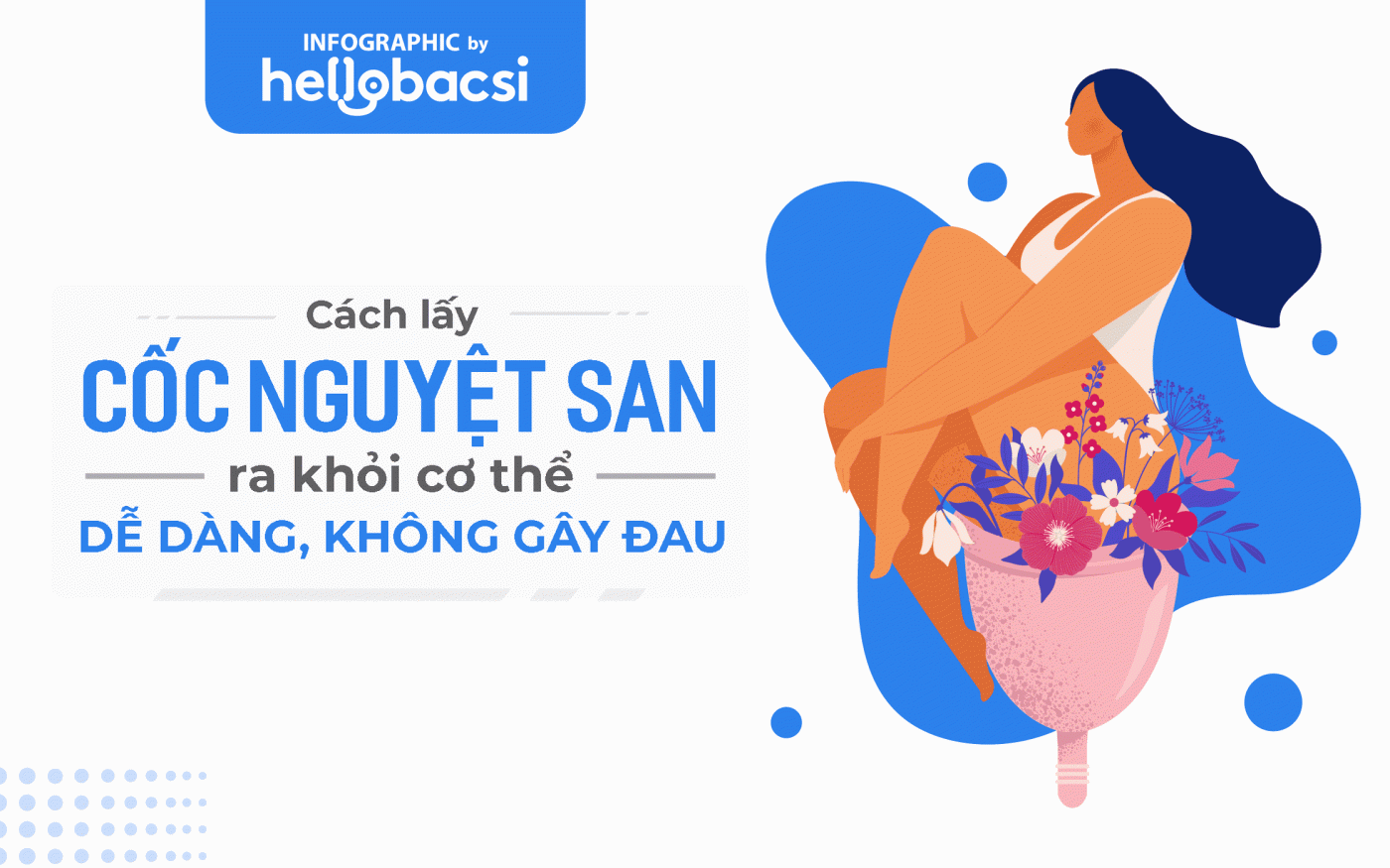 [Infographic] Cách lấy cốc nguyệt san ra khỏi cơ thể dễ dàng, không gây đau