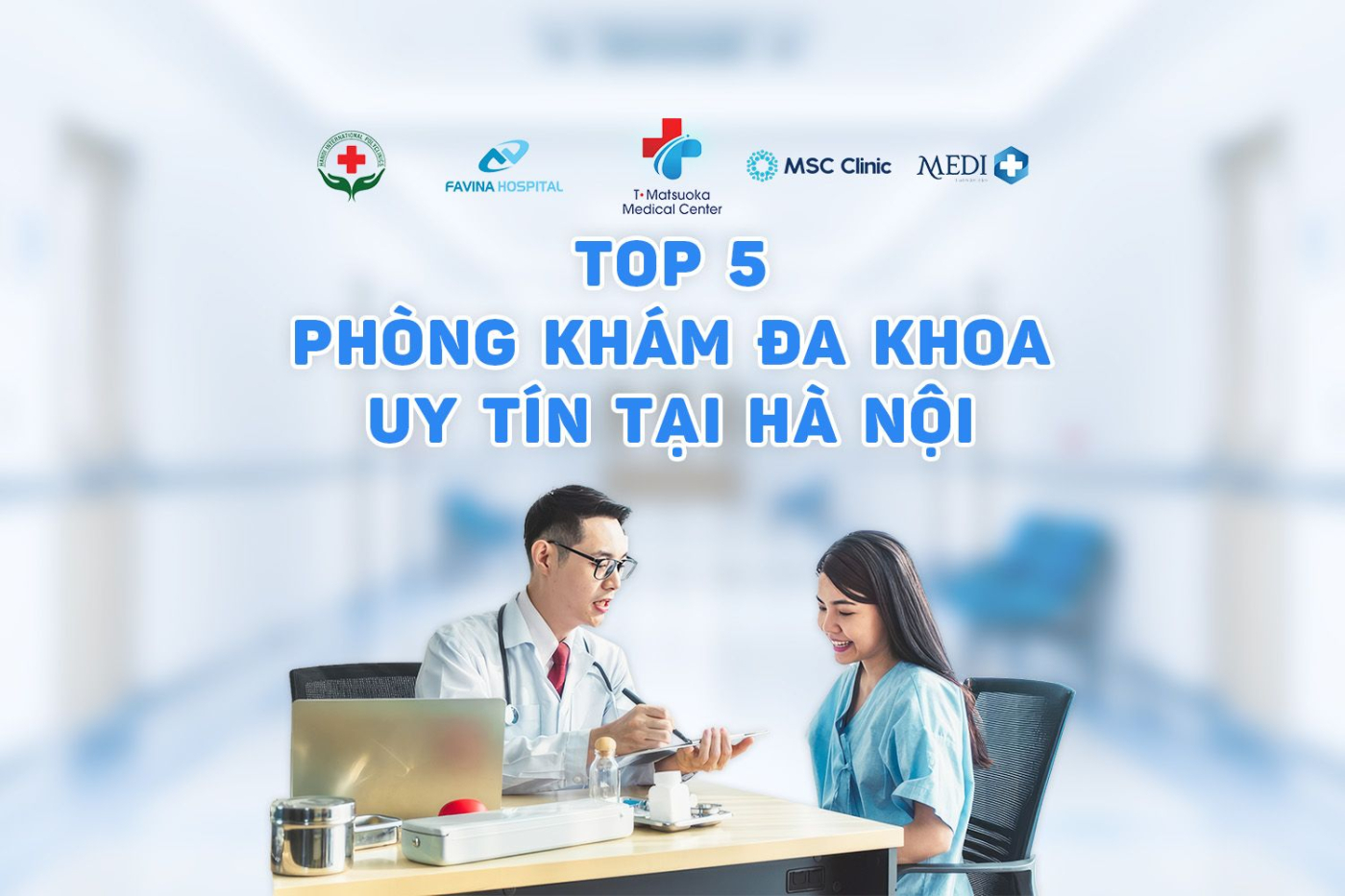 Top 5 phòng khám đa khoa uy tín tại Hà Nội