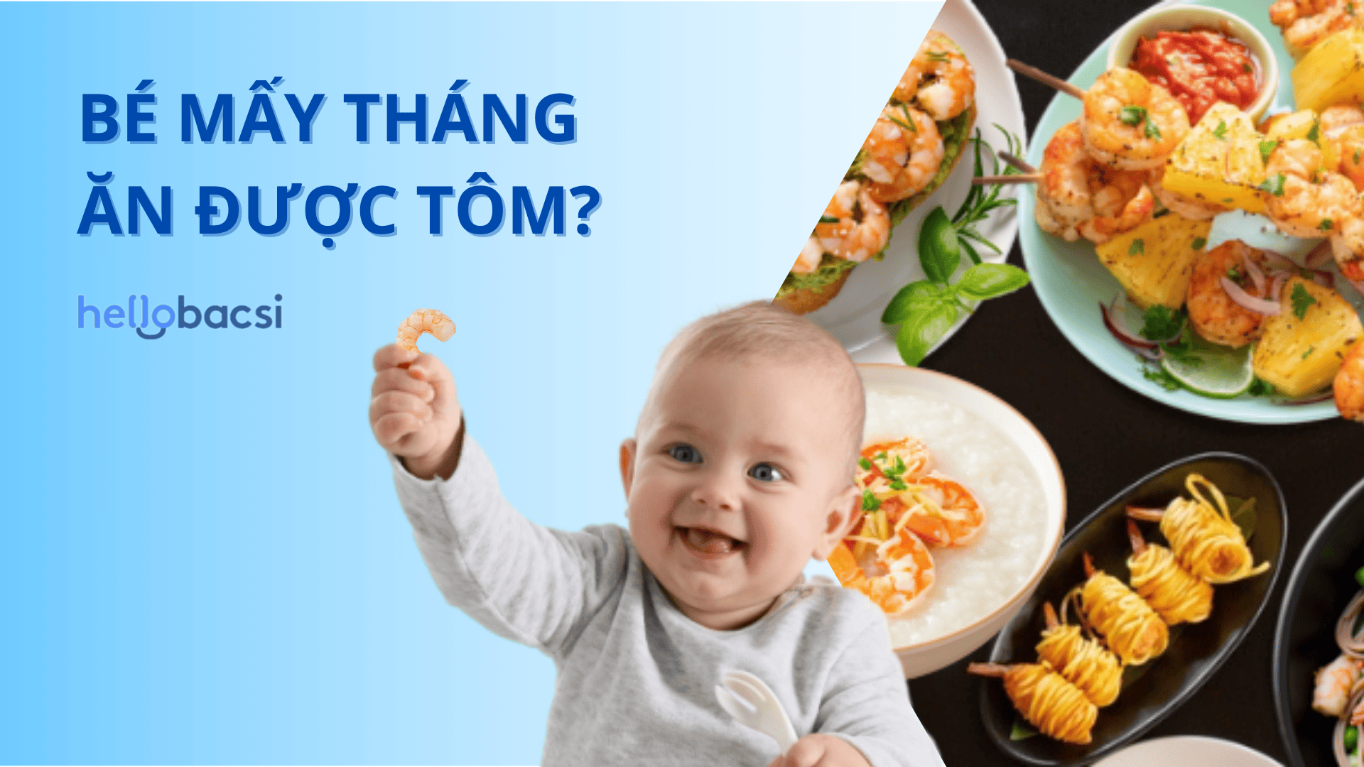 Bé mấy tháng ăn được tôm?