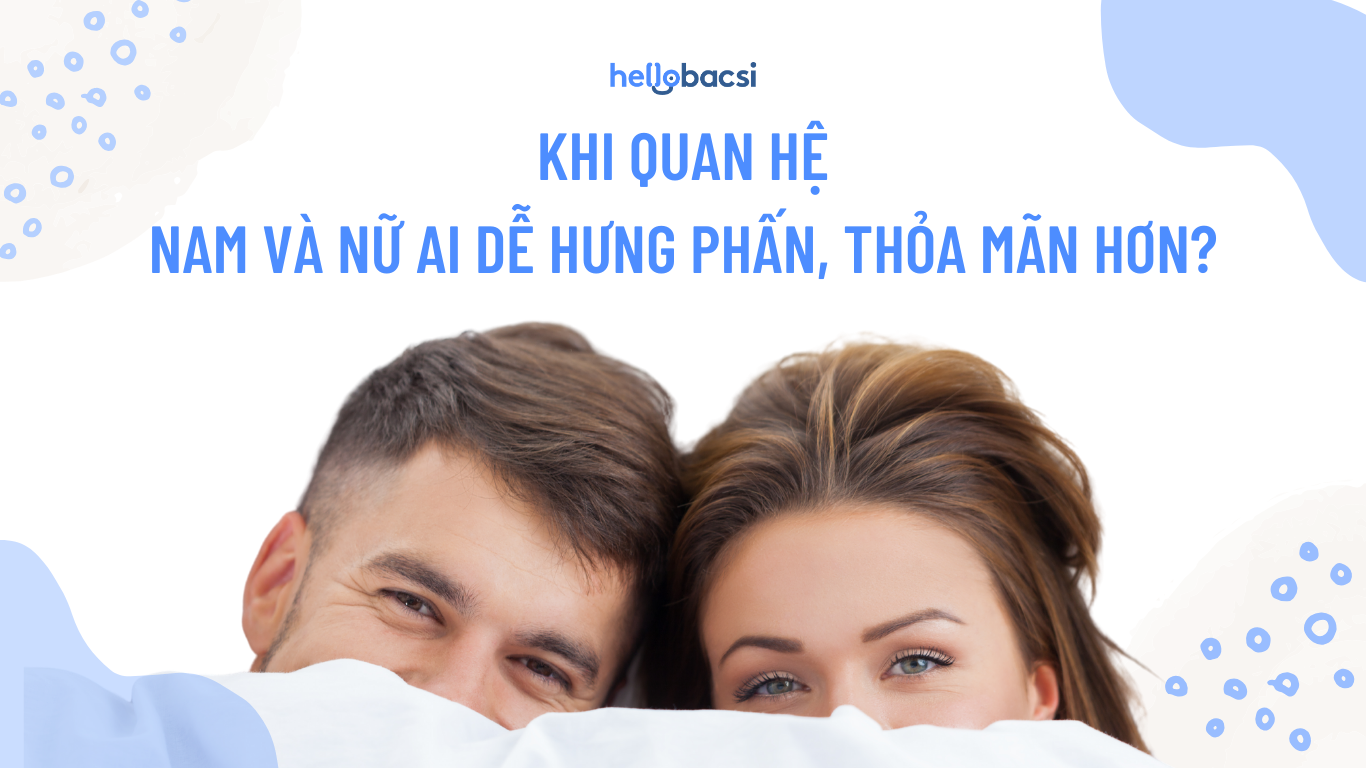 Khi QH nam và nữ ai dễ hưng phấn, thỏa mãn hơn? Khám phá cảm giác khi “yêu” của hai phái