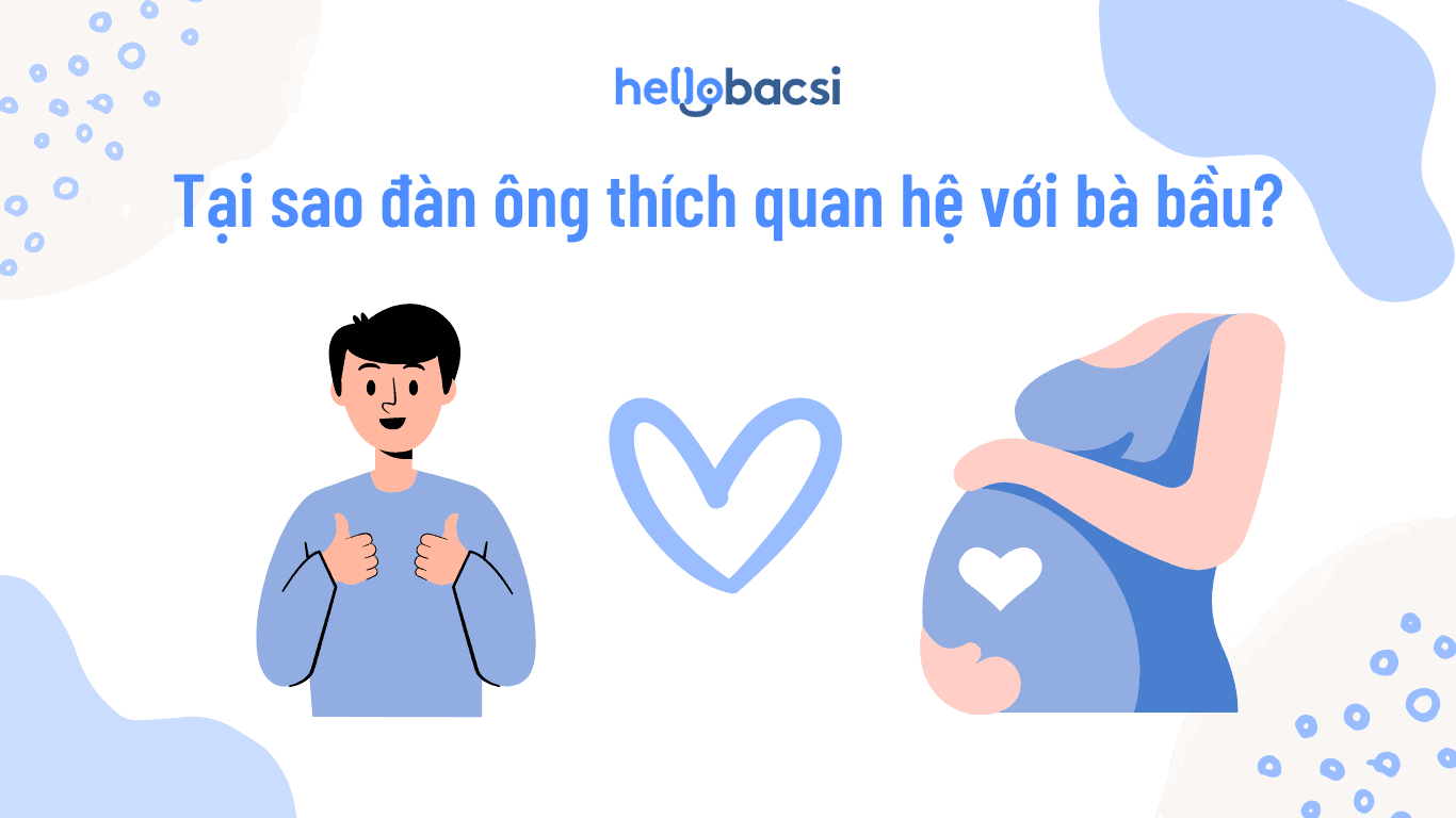 Tại sao đàn ông thích quan hệ với bà bầu?