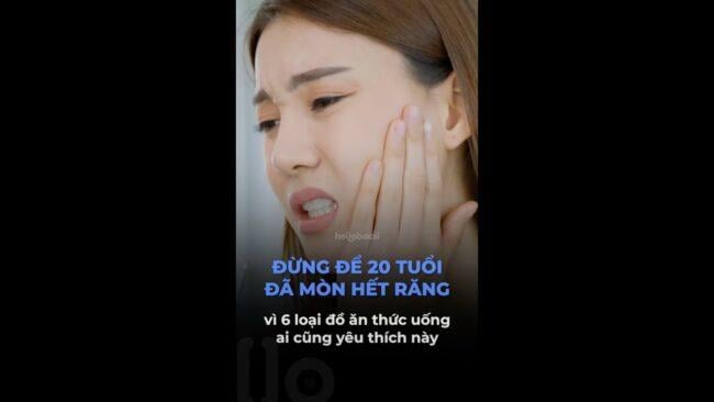 Những thực phẩm gây mòn răng, sâu răng cần tránh xa