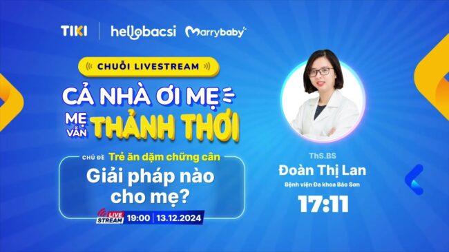 TẬP 6 CHUỖI LIVESTREAM “CẢ NHÀ ƠI, MẸ VẪN THẢNH THƠI”